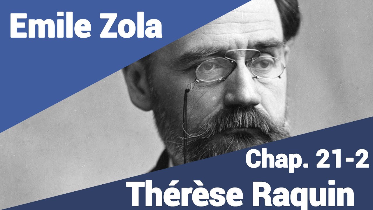Emile Zola - Thérèse Raquin - Part 21-2 en lecture rapide