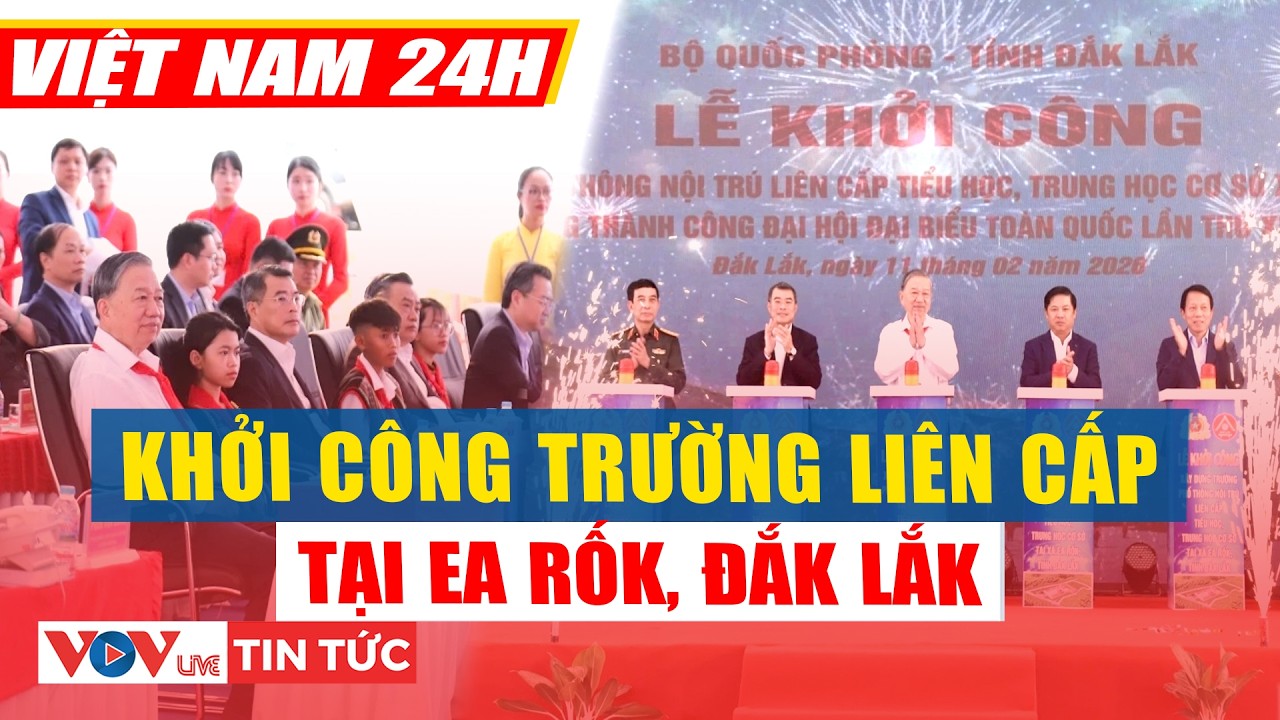 Việt Nam 24H | Tổng Bí thư Tô Lâm dự lễ khởi công trường liên cấp tại xã Ea Rốk, Đắk Lắk | VOV Live