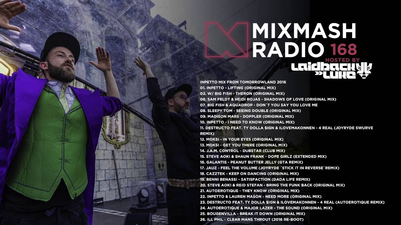Laidback Luke Presents: Mixmash Radio 168 - Inpetto and Mark Villa Tomorrowland 2016 Mix!