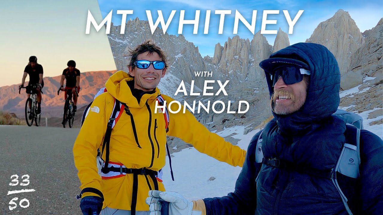 FIFTY — Линия 33/50 — Гора Уитни с Алексом Хоннольдом — Шоссейные велосипеды, скалолазание и ужас...