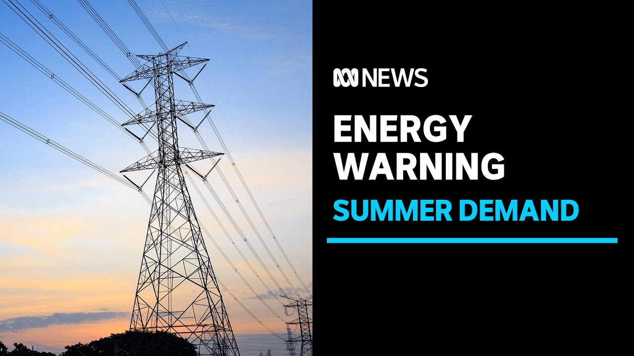 Energy regulator expects 'one-in-ten-year' demand spikes this summer | ABC News