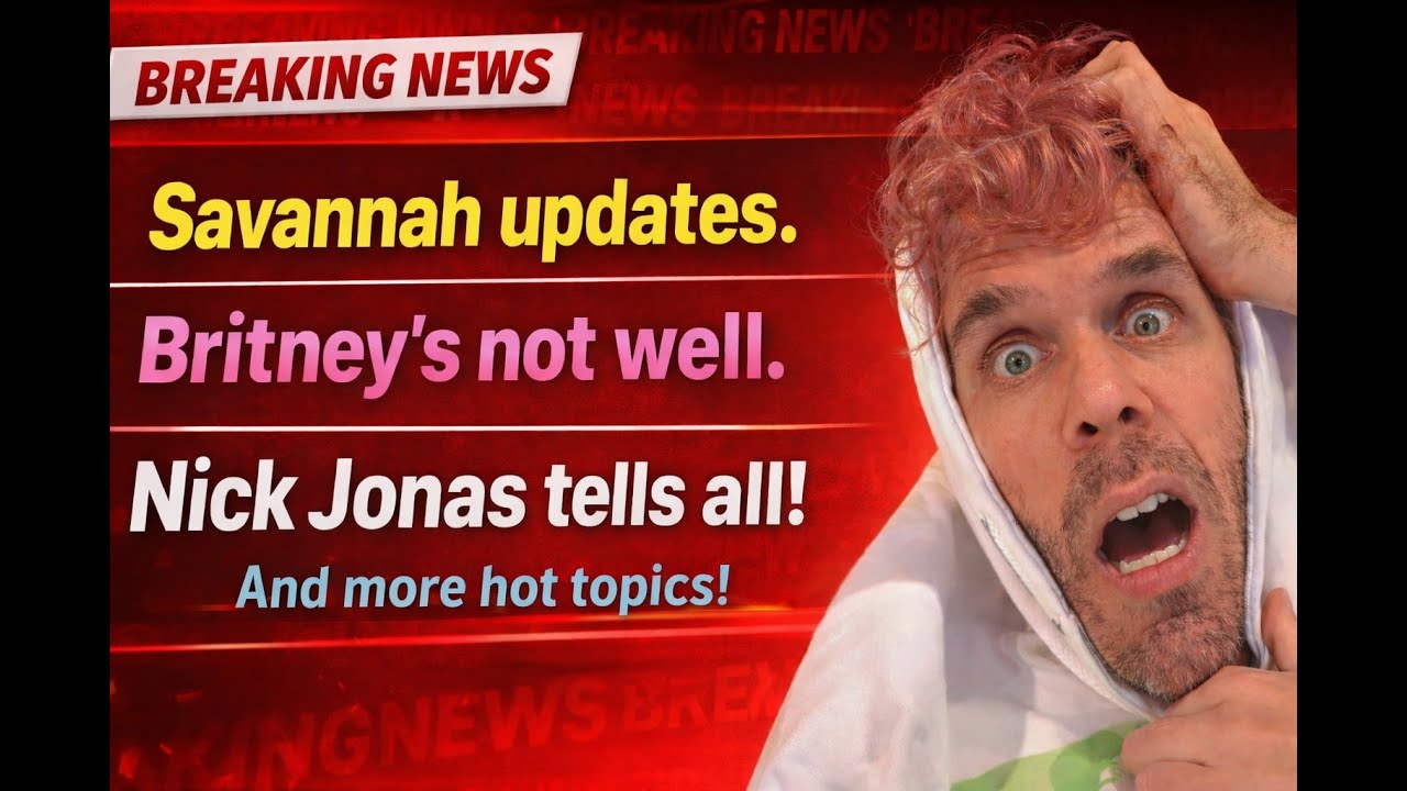 Savannah Guthrie's Nightmare! Britney Spears vs Her Family! Nick Jonas' Confession! And: