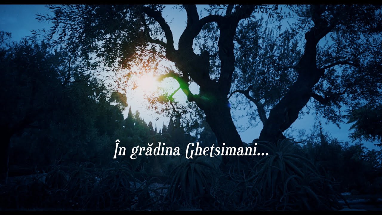 &Icirc;n grădina Ghetsimani | C&acirc;ntare religioasă