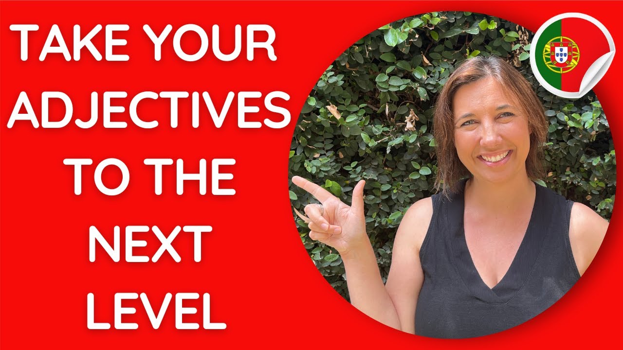 The Easiest Way to Express Opinions Through Adjectives in Portuguese 🇵🇹