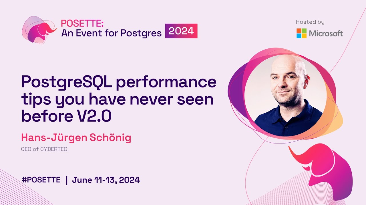 PostgreSQL performance tips you have never seen before V2.0 | POSETTE 2024