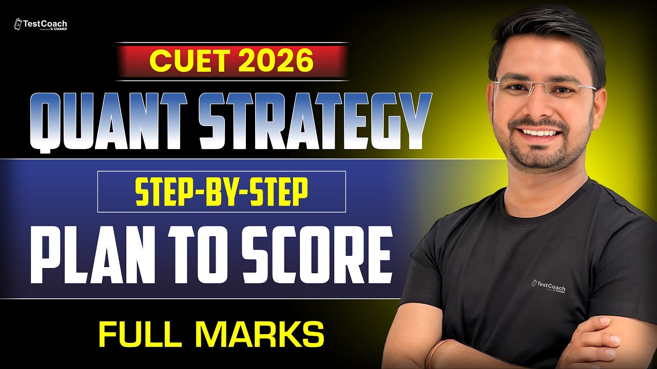 CUET 2026 Quant Strategy 💯 | Step-by-Step Plan to Score Full Marks | CUET Quantitative Aptitude 2026