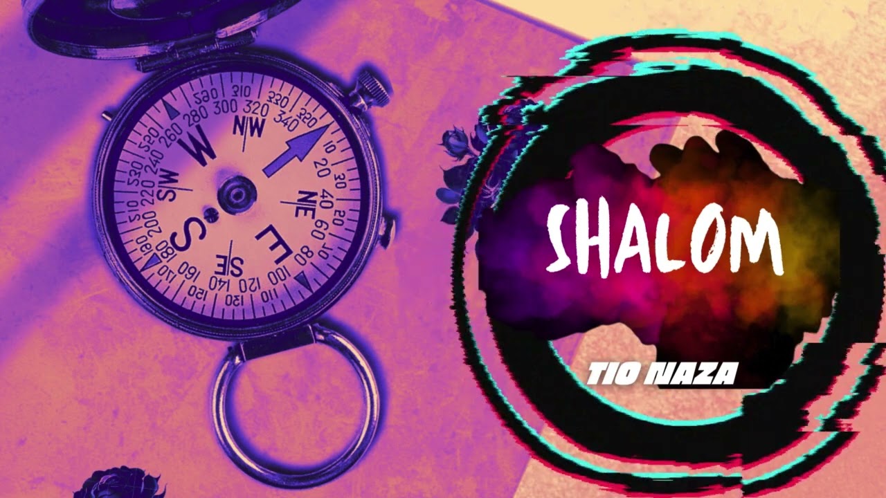 Tio Naza - Shalom ( Audio )