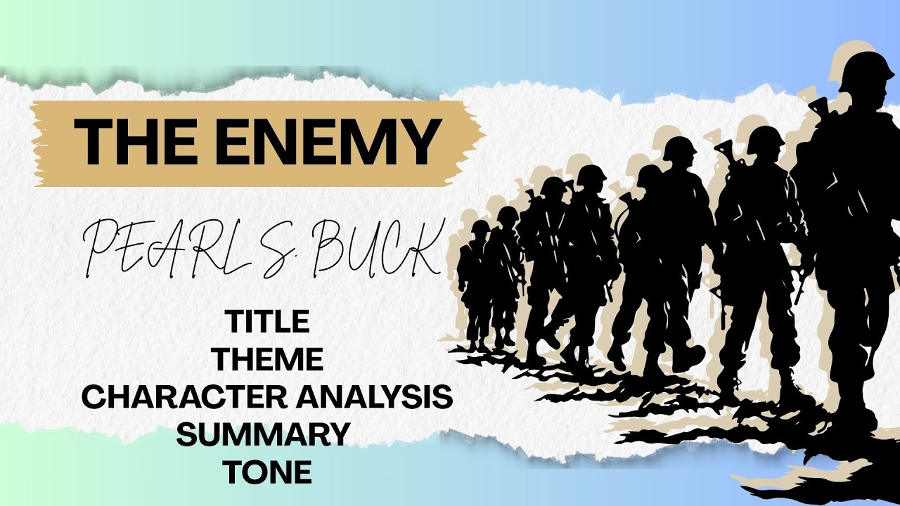 The Enemy-Pearl Buck @TheEnlighteningLantern  #cbseenglishclass12 #cbseboardexams #englishclass12