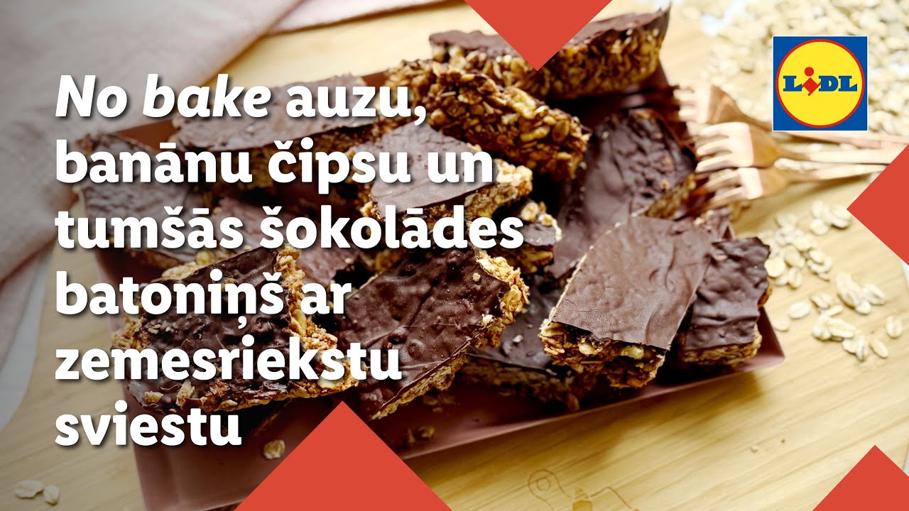 No bake auzu, banānu čipsu un tumšās šokolādes batoniņš ar zemesriekstu sviestu| Lidl Latvija