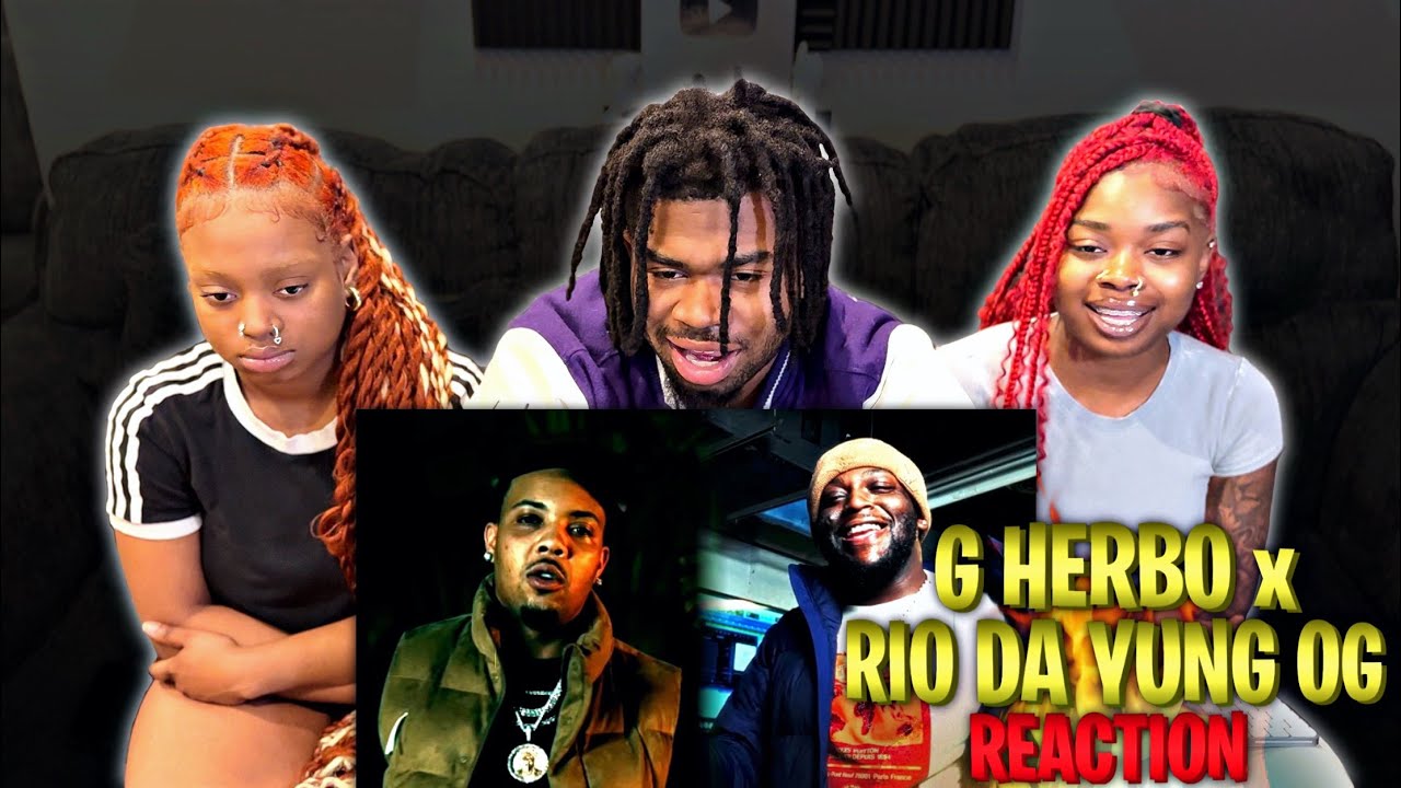 G Herbo x Rio Da Yung OG - Went Legit & 4 Minutes Of Hell | REACTION