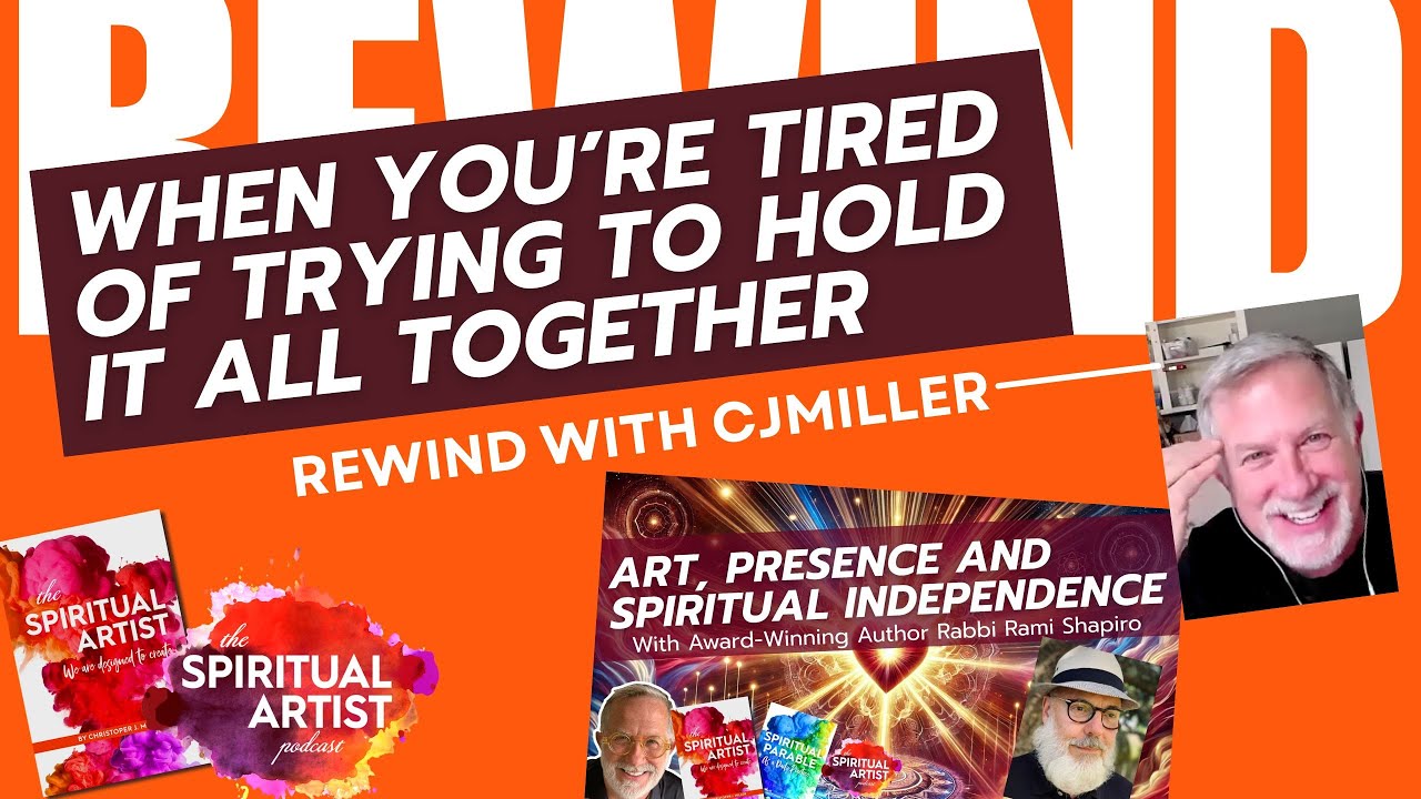 Rewind: When You're Tired of Trying to Hold it All Together