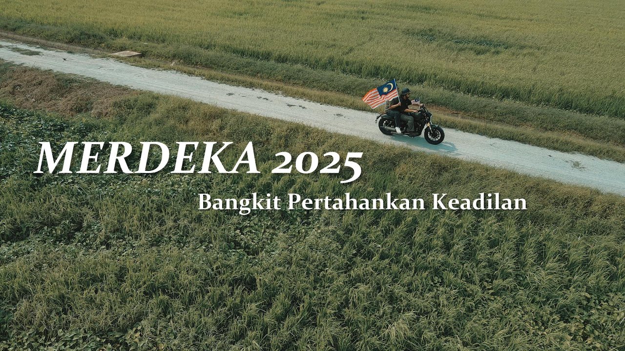 Bangkit Pertahankan Keadilan | VIDEO MERDEKA 2025 #1