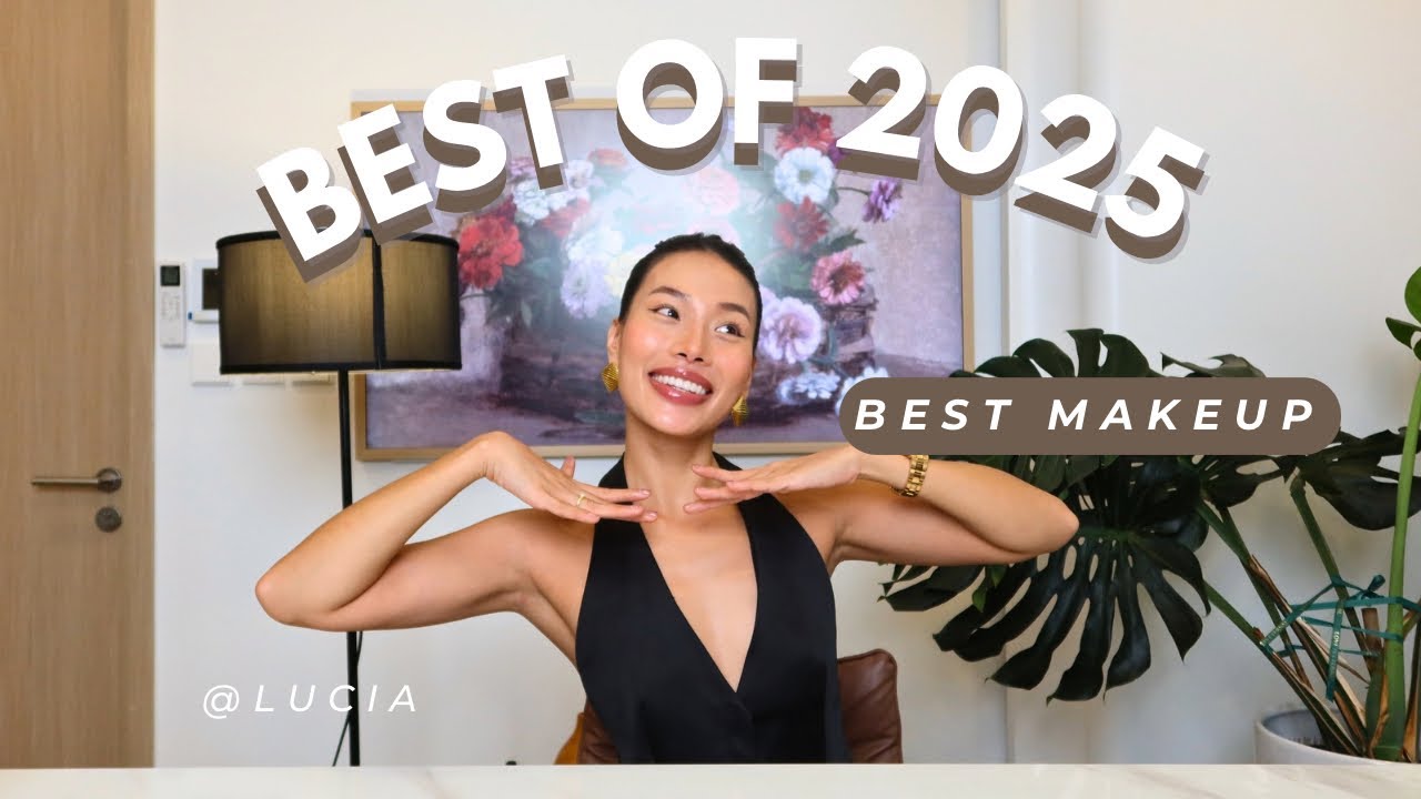 TOP SẢN PHẨM MAKEUP YÊU THÍCH NHẤT 2025 | LUCIA