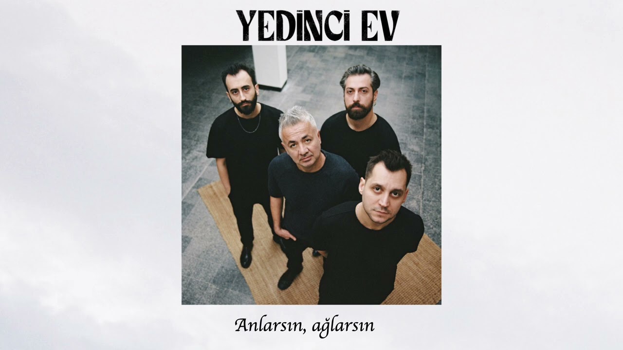 Yedinci Ev - Anlarsın, ağlarsın (Official Audio)