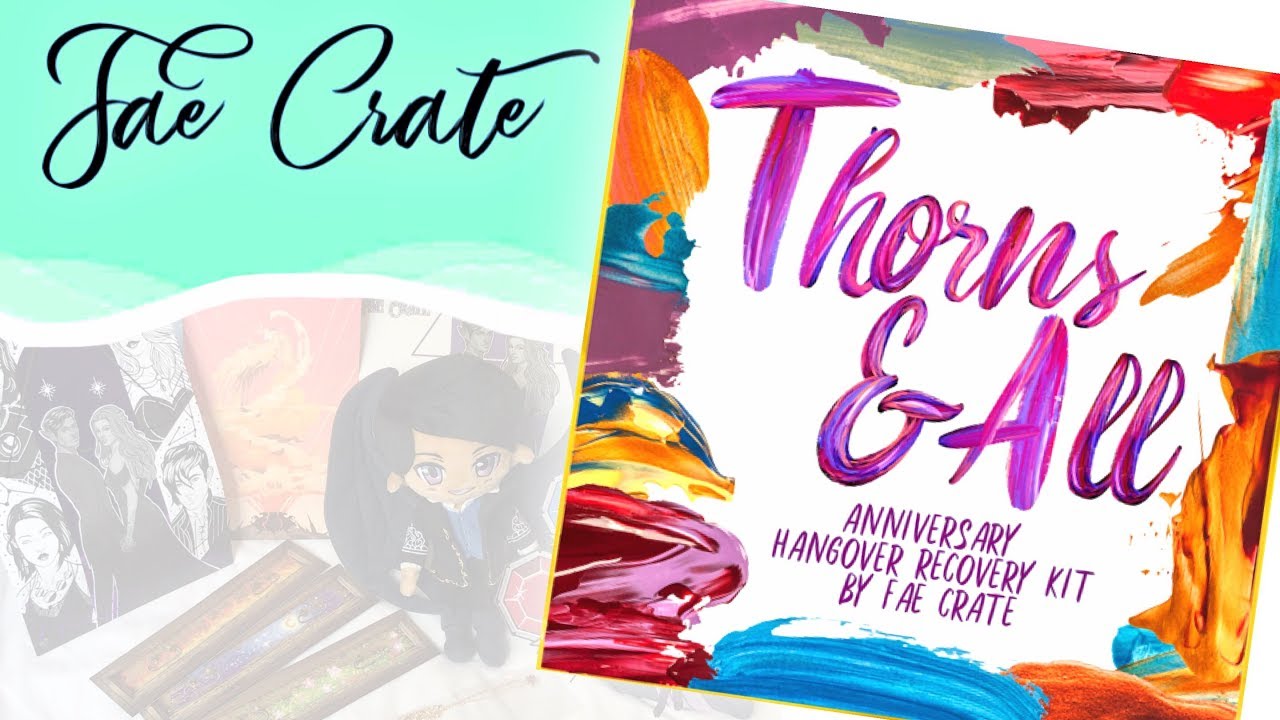 FAE CRATE THORNS & ALL HANGOVER RECOVERY KIT UNBOXING || ACOTAR by Sarah J. Maas FaeCrate Book Box
