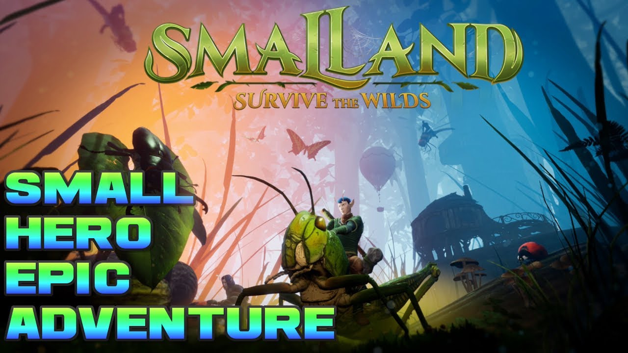 SMALLAND / PART 1 / Ton of Depth and Massive World for a Little Hero / Smalland Gameplay