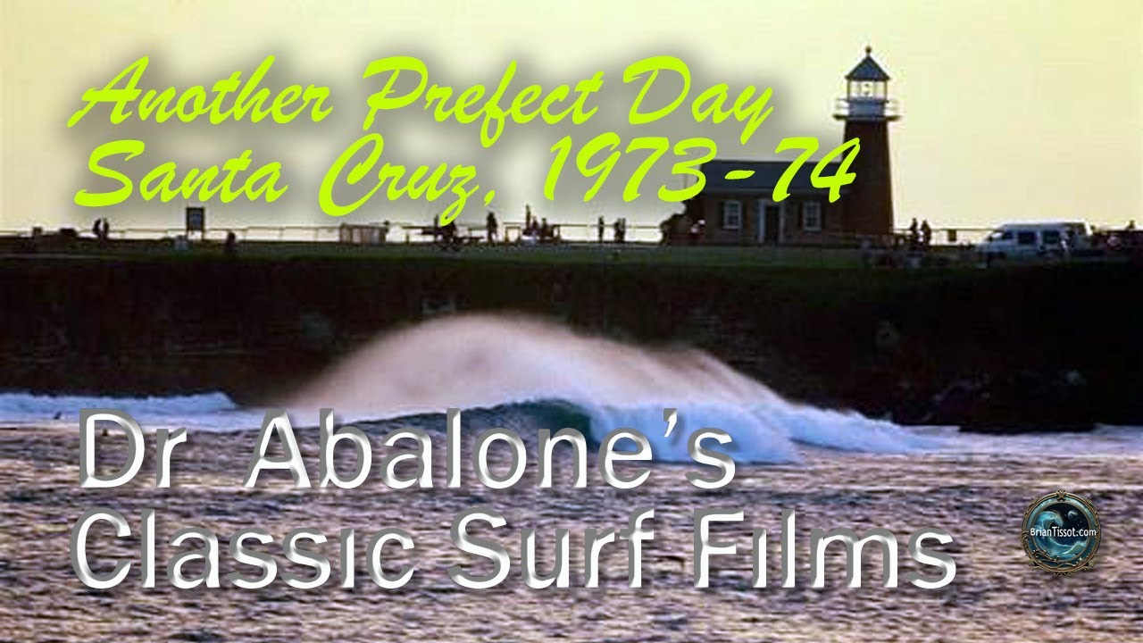 Old Surf Movies: Another Perfect Day; Santa Cruz, 1973-74