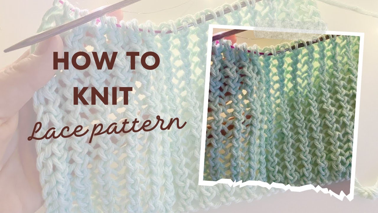 How to Knit an Easy Lace Pattern | Step-by-Step Knitting Tutorial