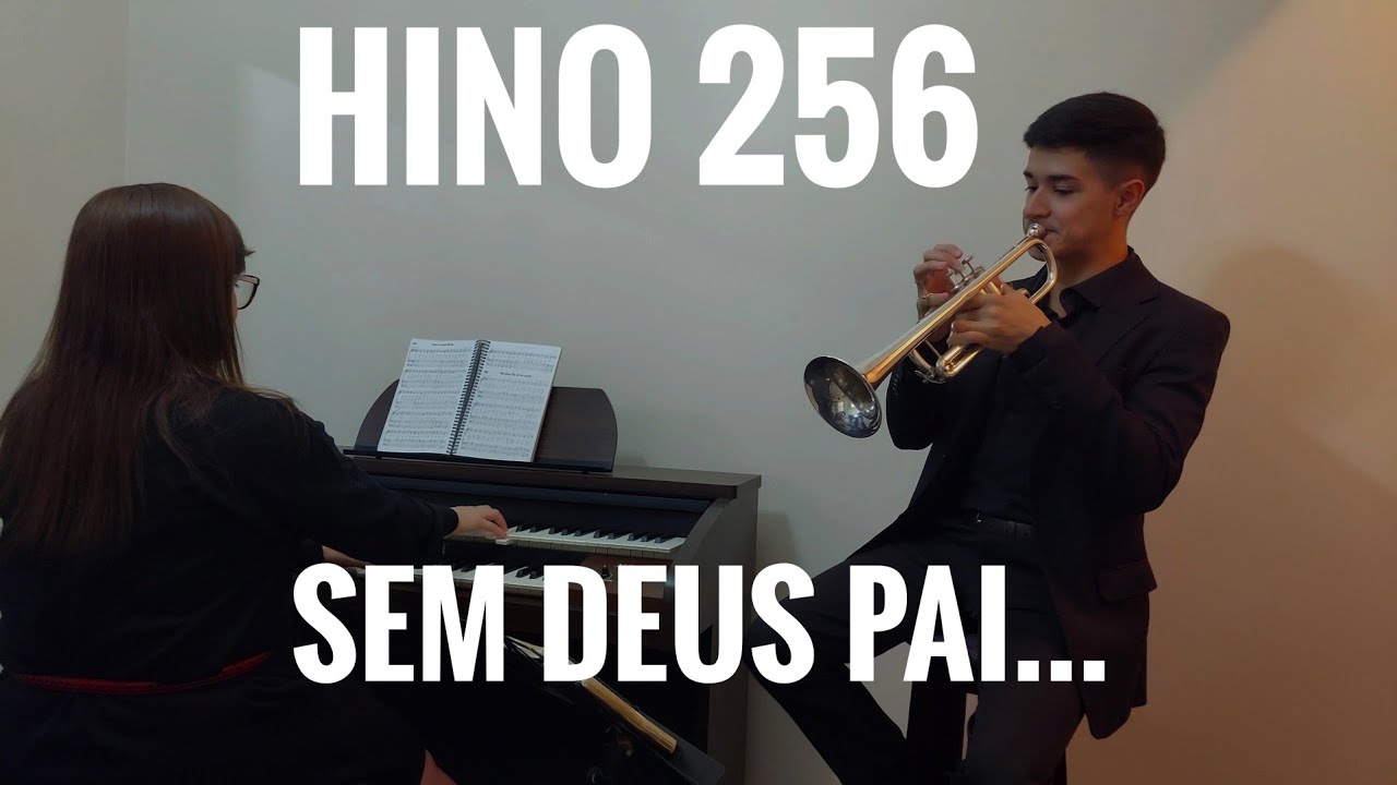 HINO 256 | SEM DEUS PAI, VIVI NO MUNDO | TROMPETE