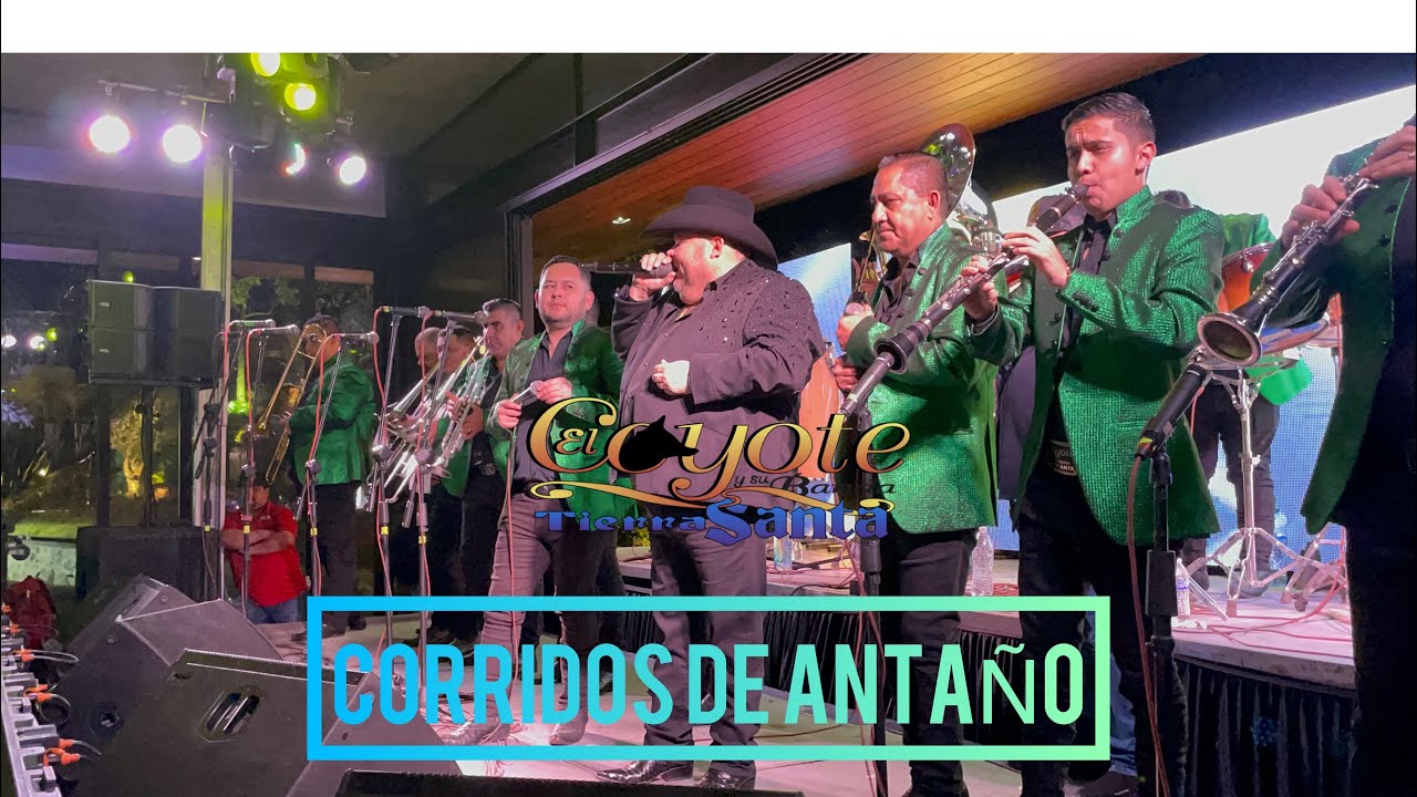 Corridos de Antaño en Vivo - El Coyote y su Banda Tierra Santa.