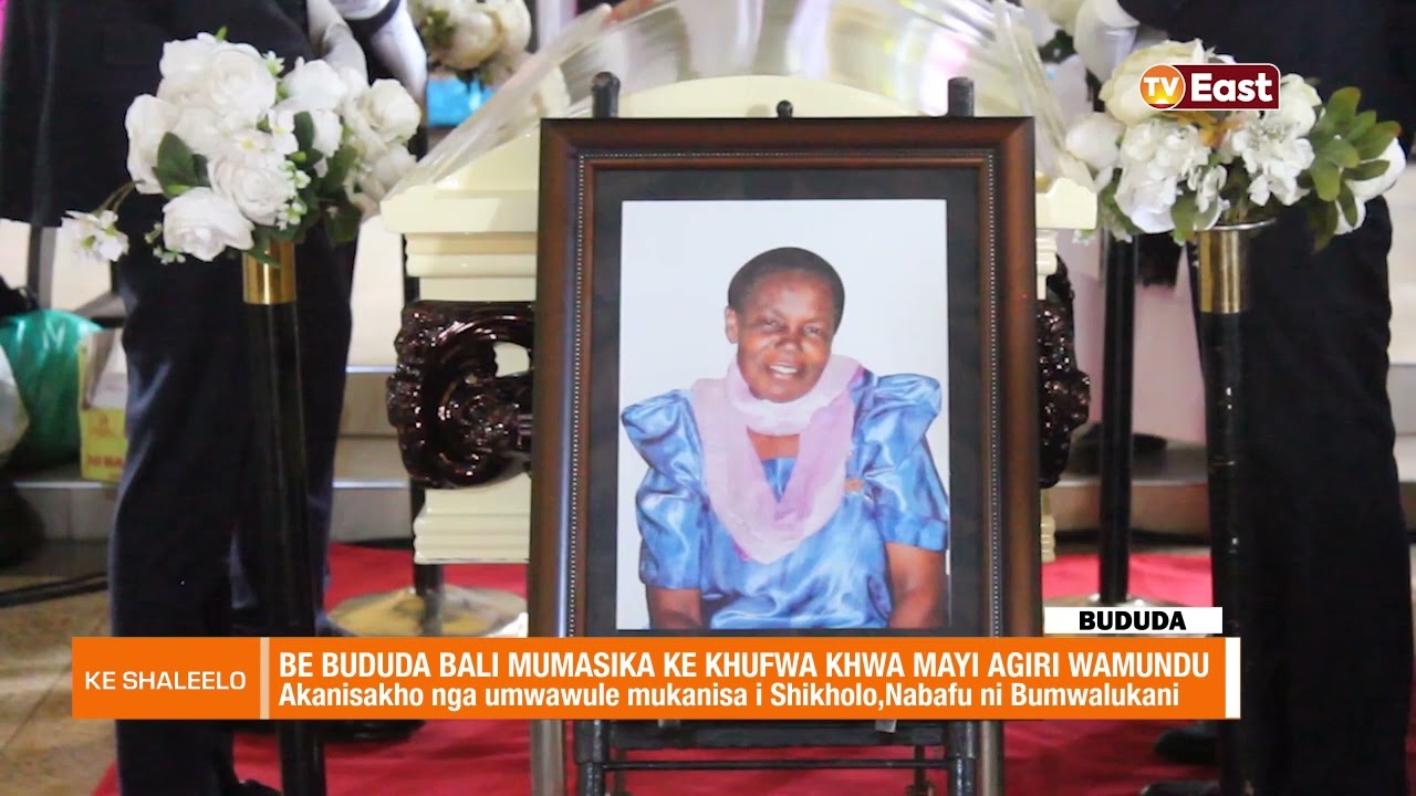 KE SHALEELO 08 01 24  BUDUDA   BUDUDA MOURNS THE LOSS OF JOHN WANDA’S MOTHER