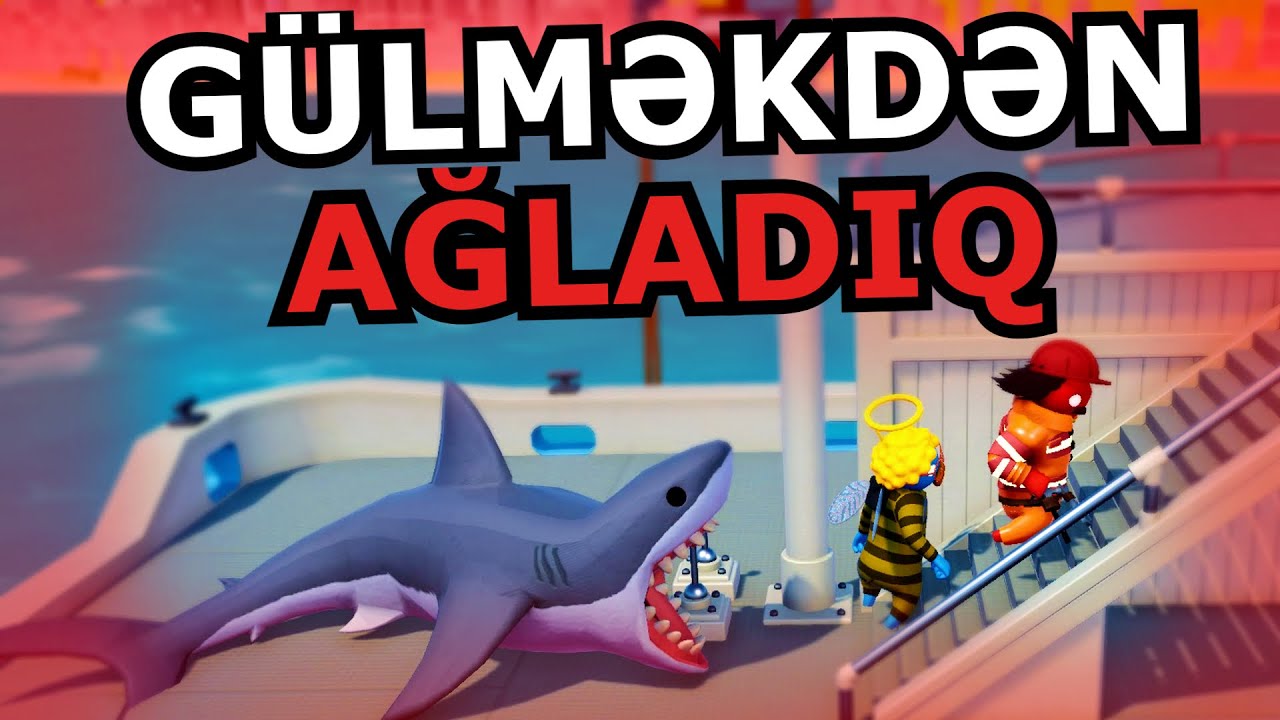 GÜLMƏKDƏN GÖZLƏRİMDƏN YAŞ GƏLDİ [GANG BEASTS] Azərbaycanca