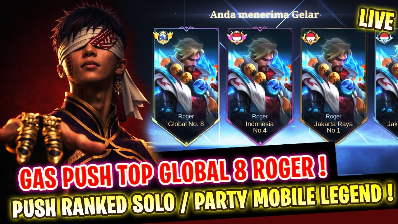 🔴[ LIVE ] TOP GLOBAL 8 PUSH MMR ROGER ! MOBILE LEGEND INDONESIA !