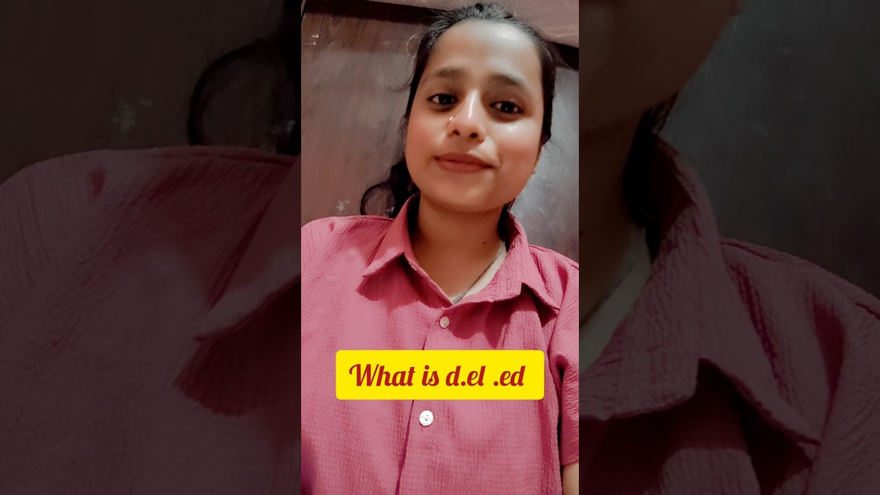 What Is D.El.Ed ?? 🤔🤔#youtubeshorts #viralvideo #teaching #course #sandhya #chaudhary #shorts