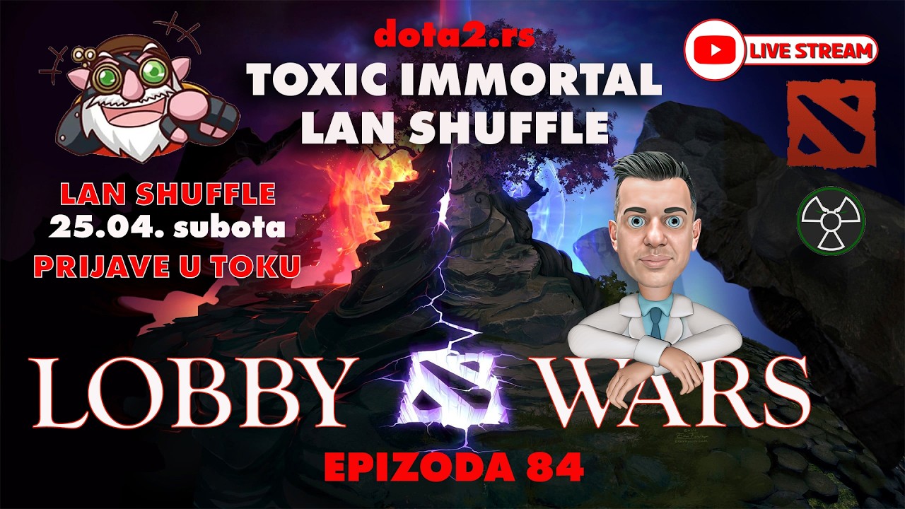 ❤️ DOTA 2 livestream l LOBBY WARS vol.84 l BELGRADE IMMORTAL LAN SHUFFLE 25.04! Prijave DISCORD!