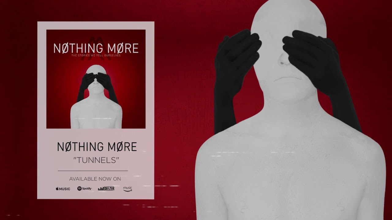 Nothing More - Tunnels (Official Audio)