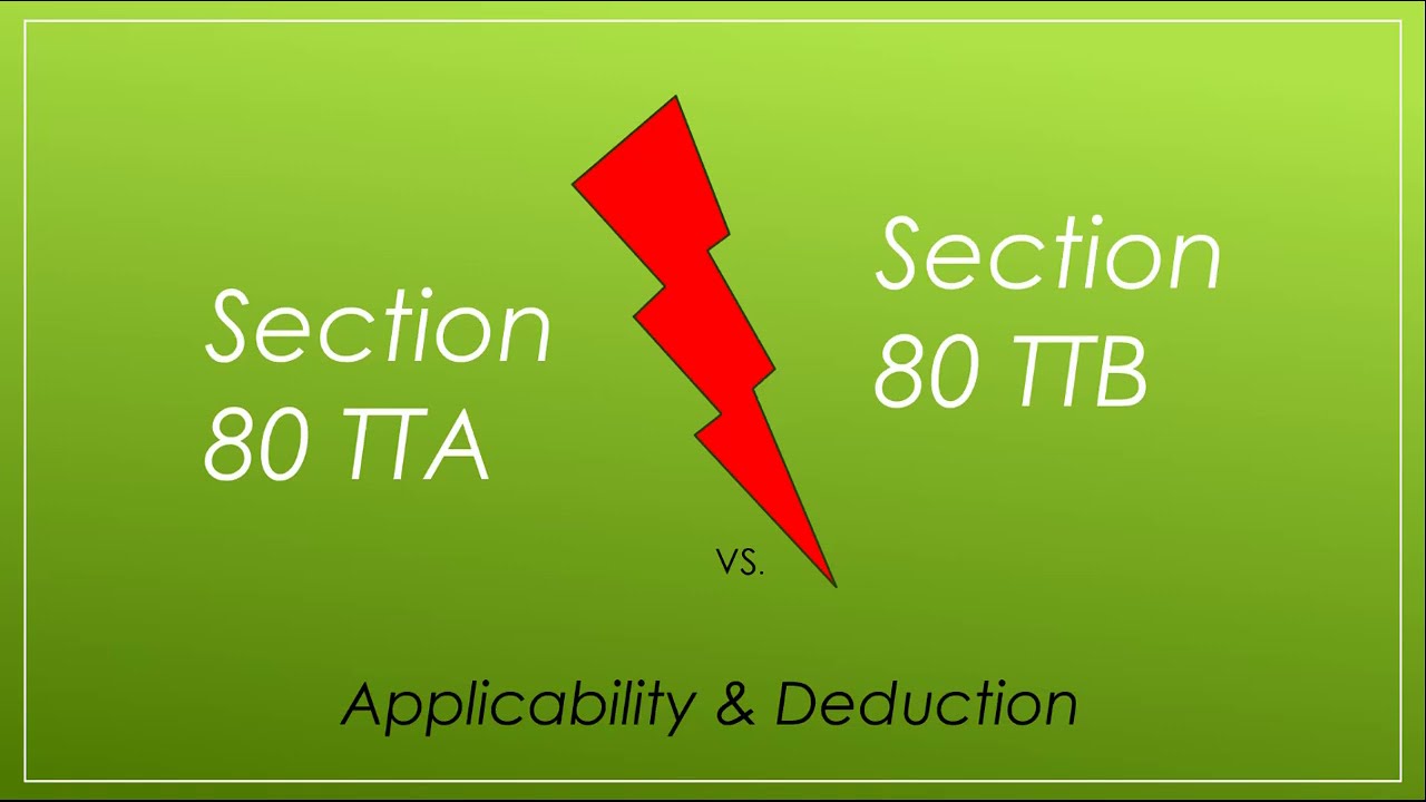 Section 80TTA & 80TTB_Deduction of Interest Income in Detail & Comparison
