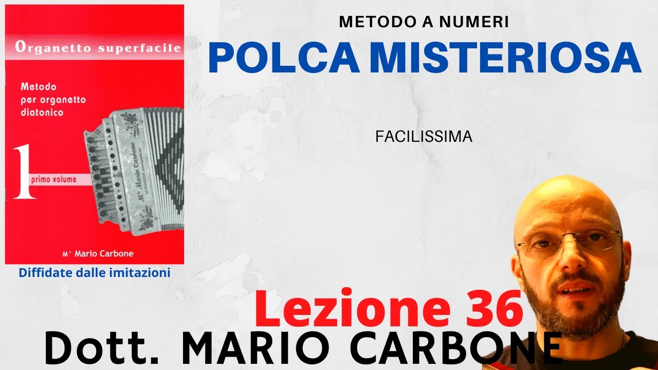 Lezione di organetto n° 36 - POLCA MISTERIOSA - Pag. 20 - pag. 60 - Semplicissima -  Mario Carbone