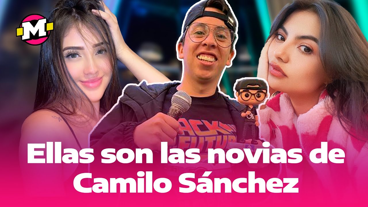 Camilo S&aacute;nchez y sus 2 novias: una tiene otro novio