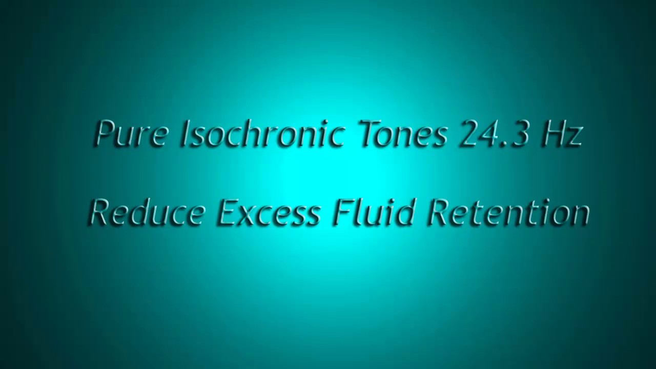 1 Hour - Reduce Excess Fluid Retention (Isochronic Tones 24.3 Hz) Pure Series