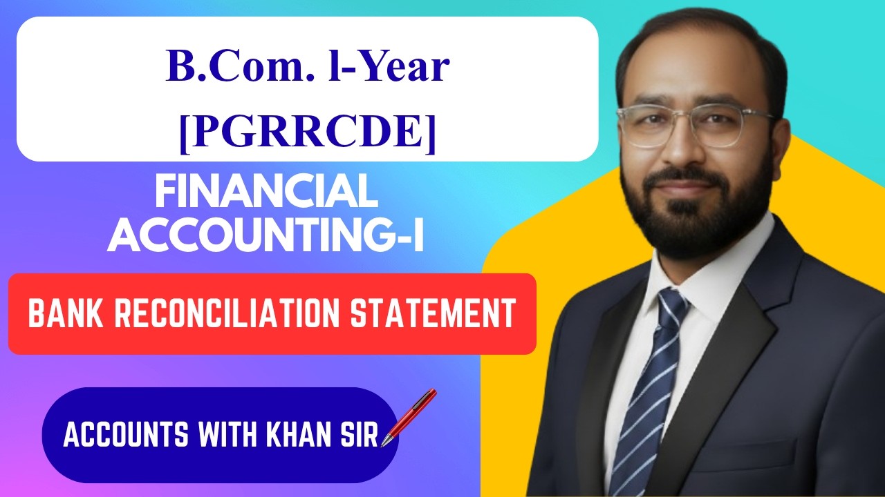 Bank Reconciliation Statement !!  Complete Concept !! B.Com. I year  SEM-I  !!  Osmania University.