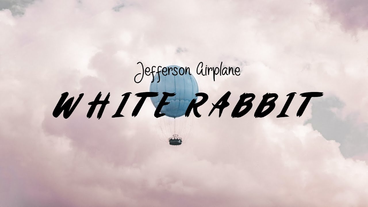 White Rabbit - Jefferson Airplane (Lyric Video) 