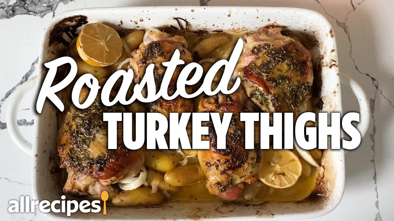How to Make Herb-Roasted Turkey Thighs | Juicy Turkey Recipe | Allrecipes at Home