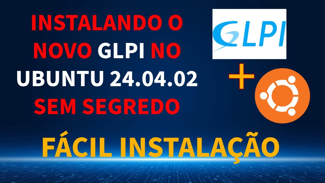 INSTALANDO O NOVO GLPI 11 NO UBUNTU 24.04.02