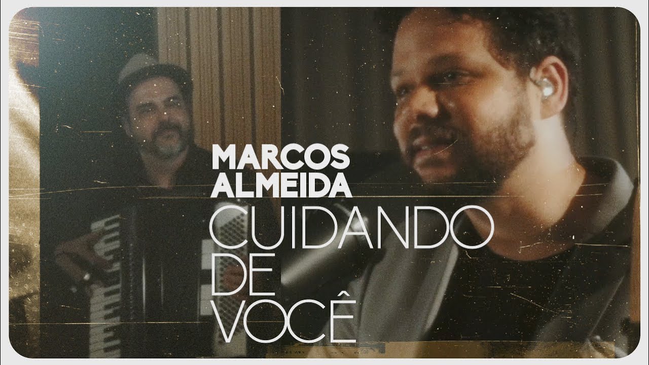 Marcos Almeida - Cuidando de Voc&ecirc; (Clipe Oficial)