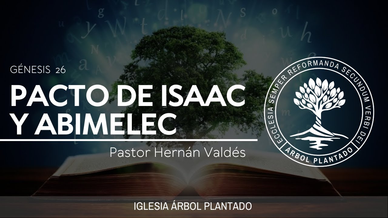 35 - Pacto de Isaac y Abimélec  ( Génesis 26 )