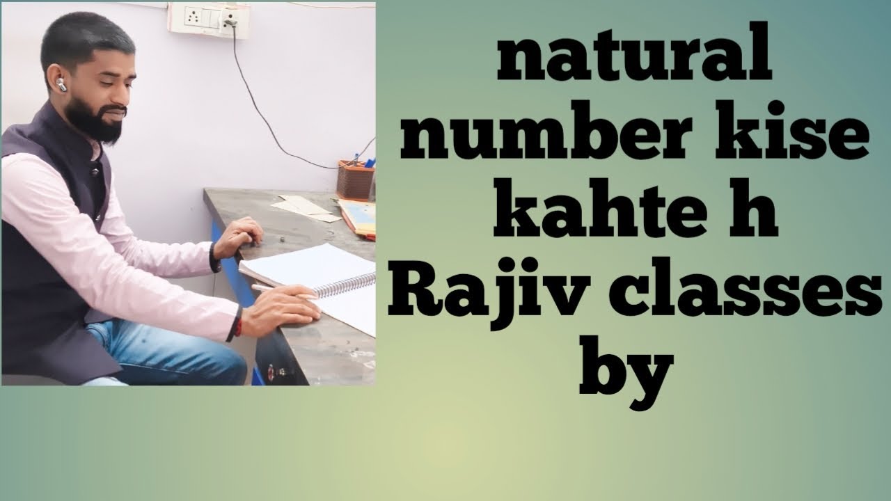 Natural number natural number natural number Rajiv classes by