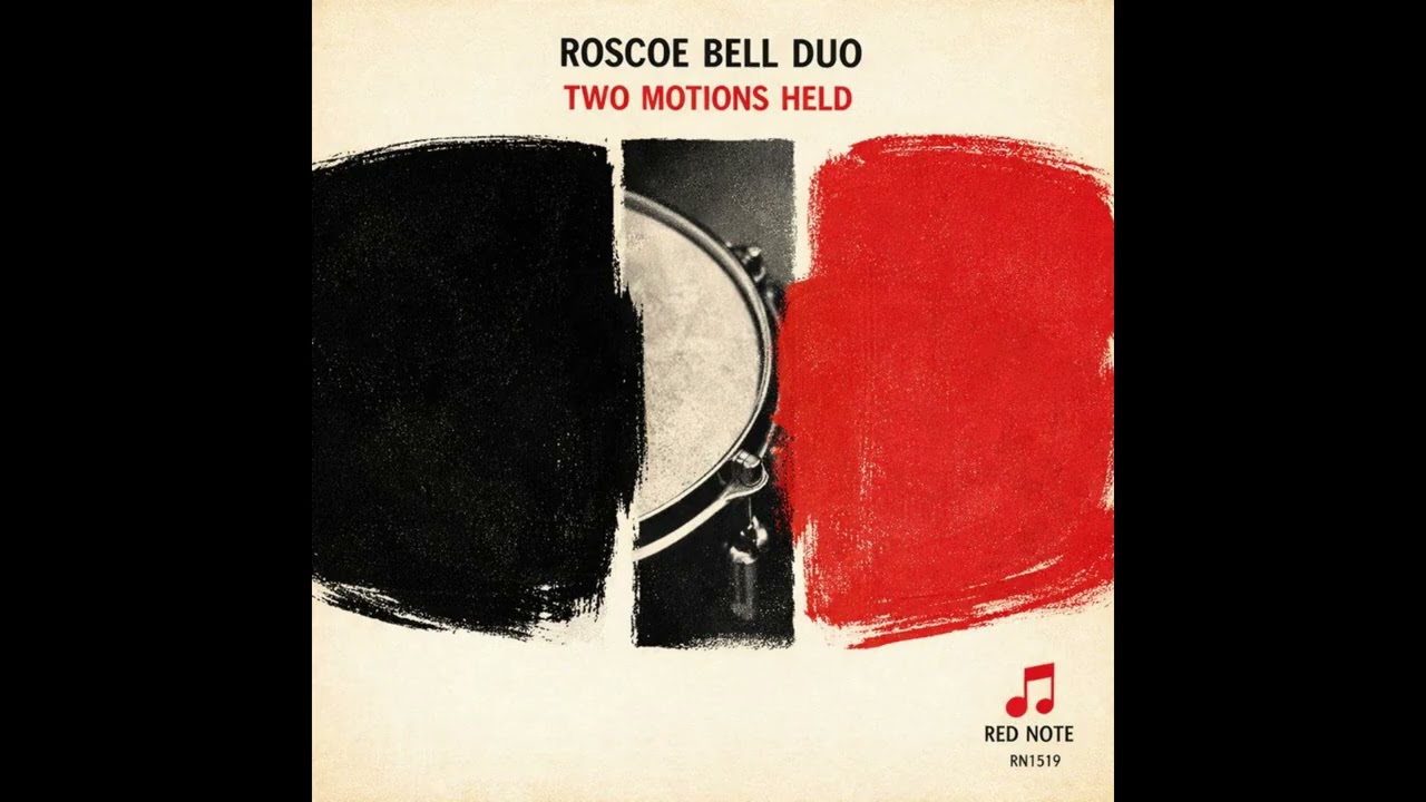 Roscoe Bell Duo - Two Motions Held - Red Note Jazz