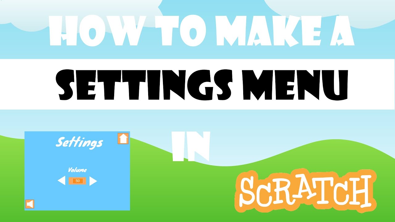 How to Make a Settings Menu in Scratch