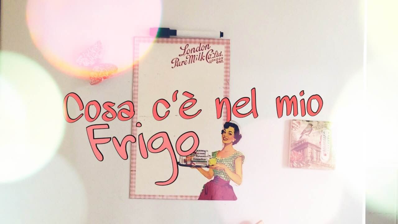 COSA TENGO DENTRO IL FRIGO