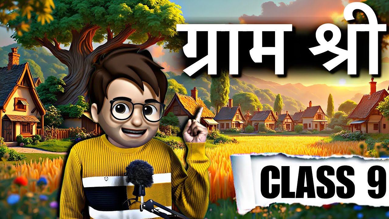 Gram Shri class 9th / ग्राम श्री /Animation / hindi kshitij chapter 11 / Full (हिंदी में) Explained 