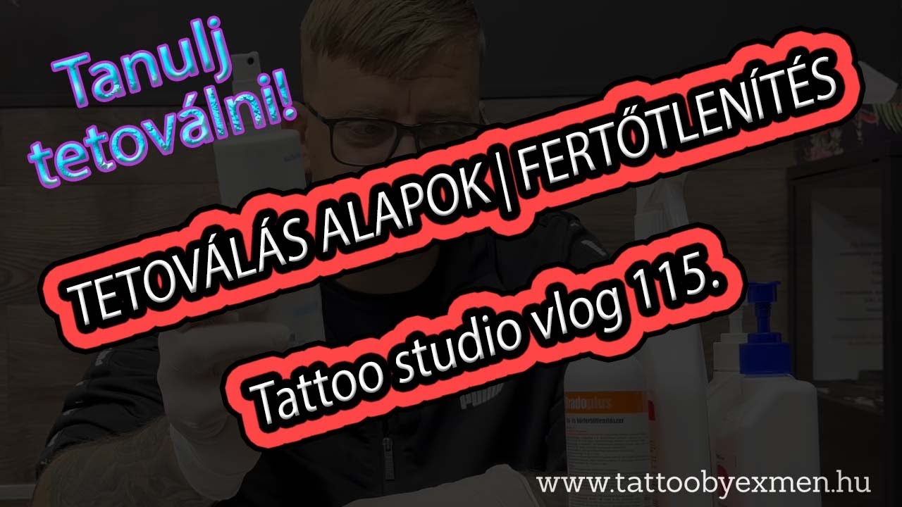 TETOVÁLÁS ALAPOK | FERTŐTLENÍTÉS | Tattoo studio vlog 115.