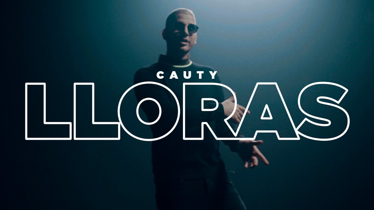 Cauty - LLORAS 😥 (Video Oficial)