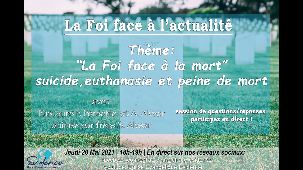 La Foi face à l'actualité | La Foi face à la mort | 20/05/21
