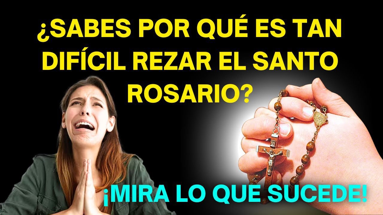 🚨¿SABES POR QUÉ ES TAN DIFÍCIL REZAR EL SANTO ROSARIO? ¡MIRA LO QUE SUCEDE!