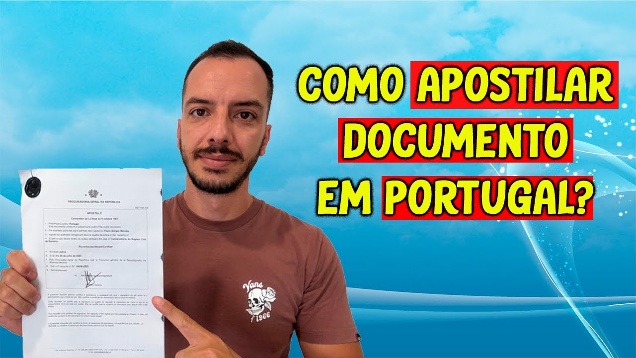 COMO APOSTILAR DOCUMENTO EM PORTUGAL?